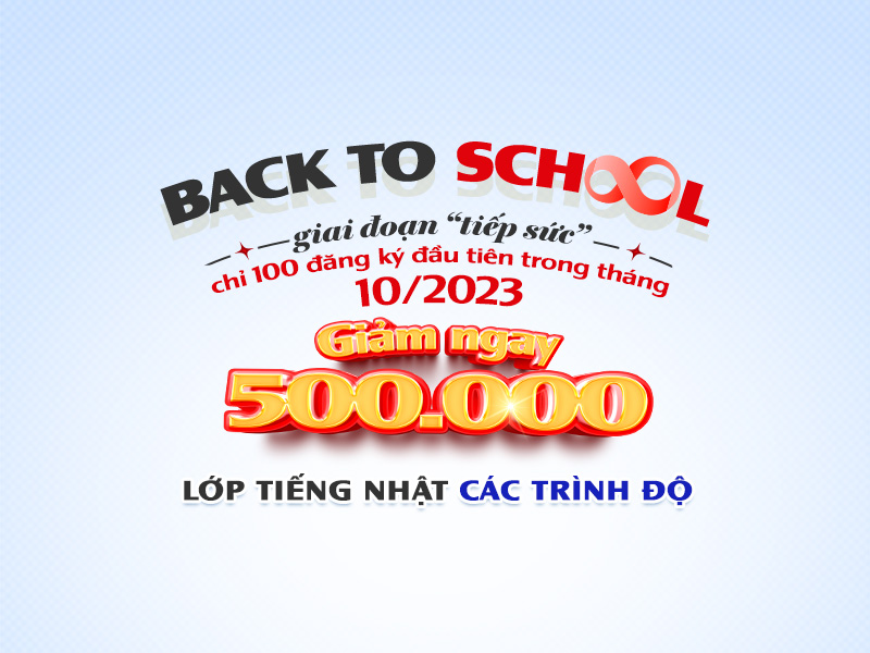 “Back to School” giai đoạn “Tiếp sức”, Kaizen giảm ngay 500K 