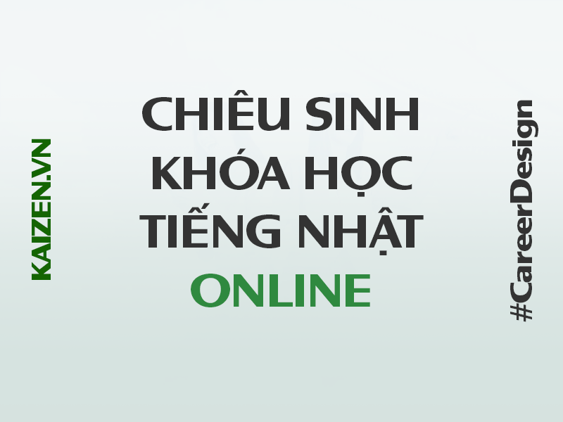 Trước Tết học tiếng Nhật online - Chớp ngay cơ hội việc làm tại Nhật Bản!