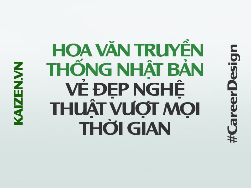 Hoa văn truyền thống Nhật Bản - Vẻ đẹp nghệ thuật vượt thời gian